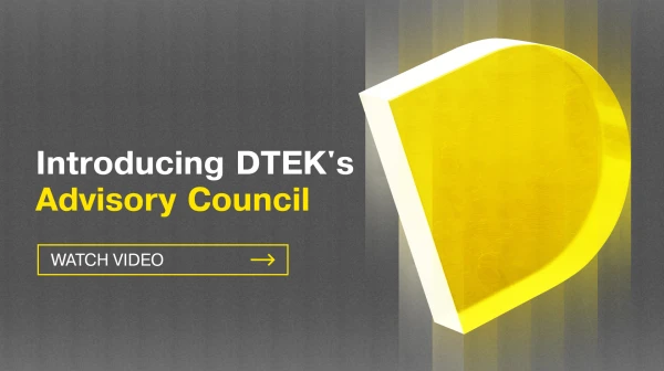 Introducing DTEK's Advisory Council