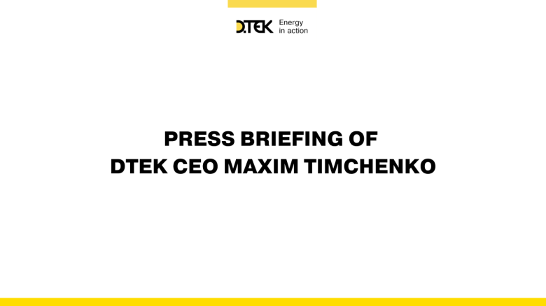 Press briefing of DTEK CEO Maxim Timchenko