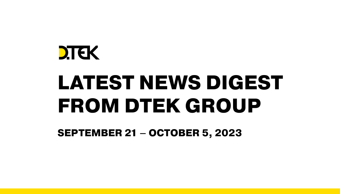 DTEK Group digest from September 21 – October 5, 2023