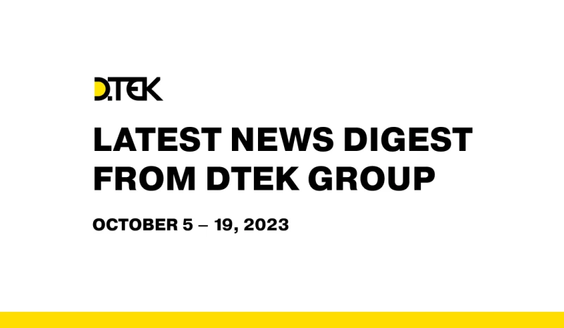 DTEK Group digest from October 5 – 19, 2023
