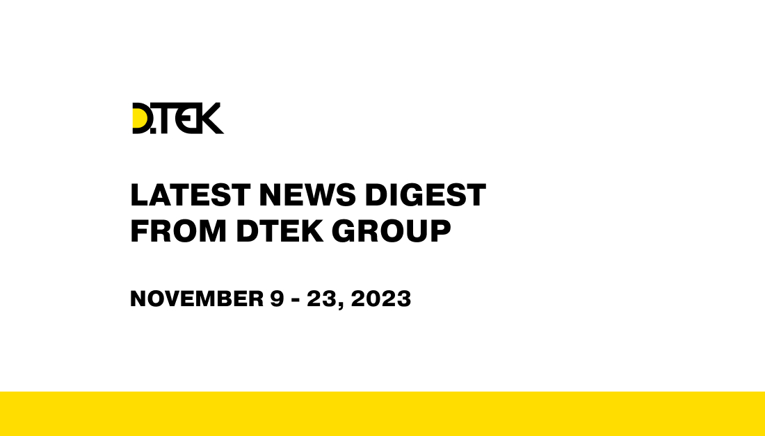 DTEK Group digest from November 9 - 23, 2023