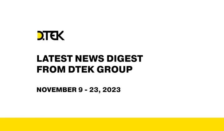 DTEK Group digest from November 9 - 23, 2023