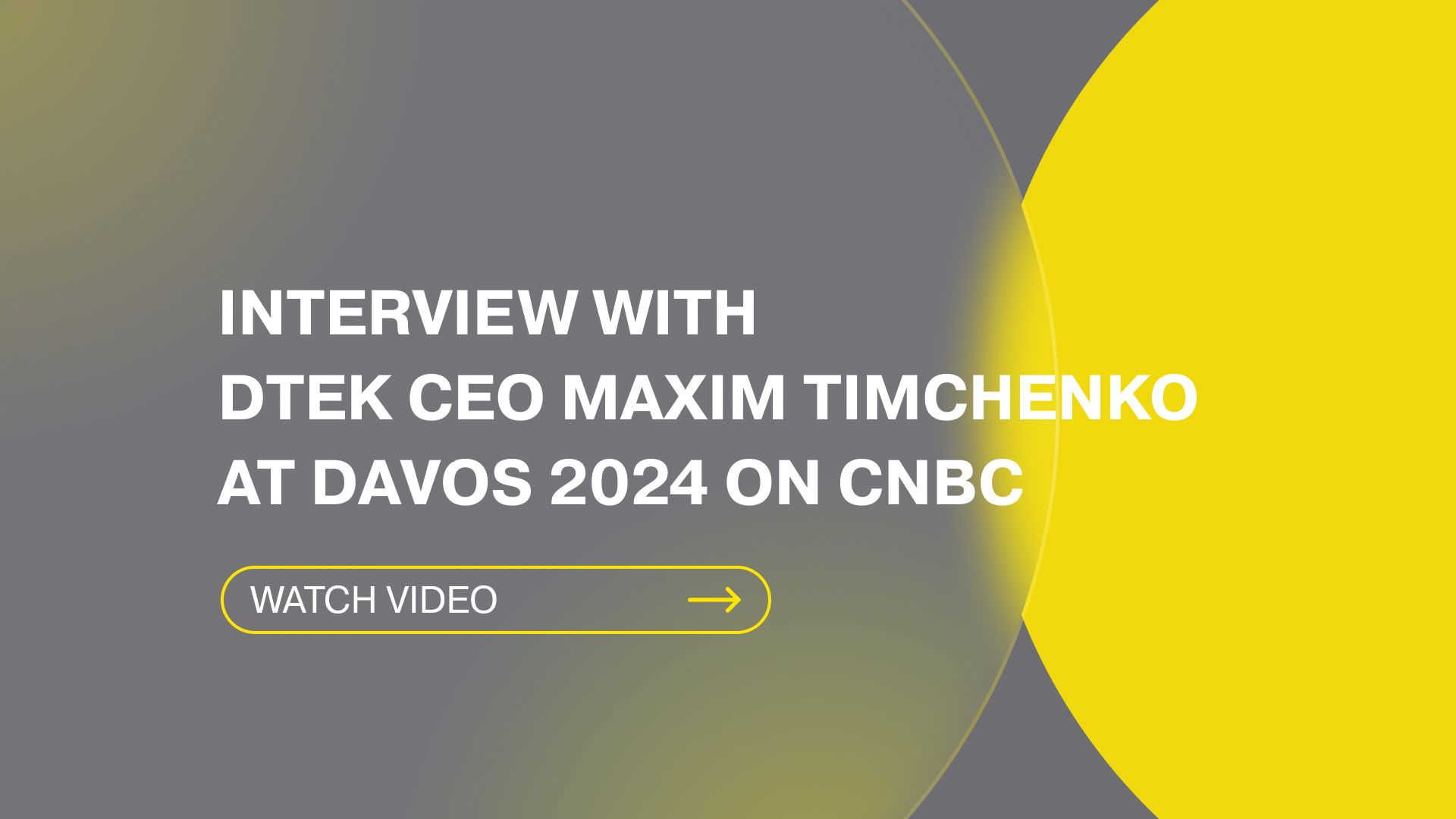 Interview with DTEK CEO Maxim Timchenko at Davos 2024 on CNBC