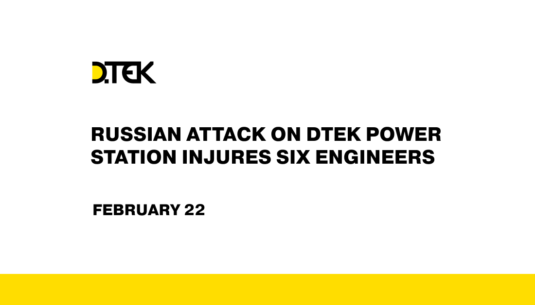 russian attack on DTEK power station injures six engineers
