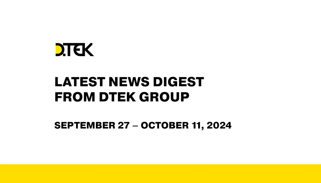 DTEK Group digest from September 27 – October 11, 2024