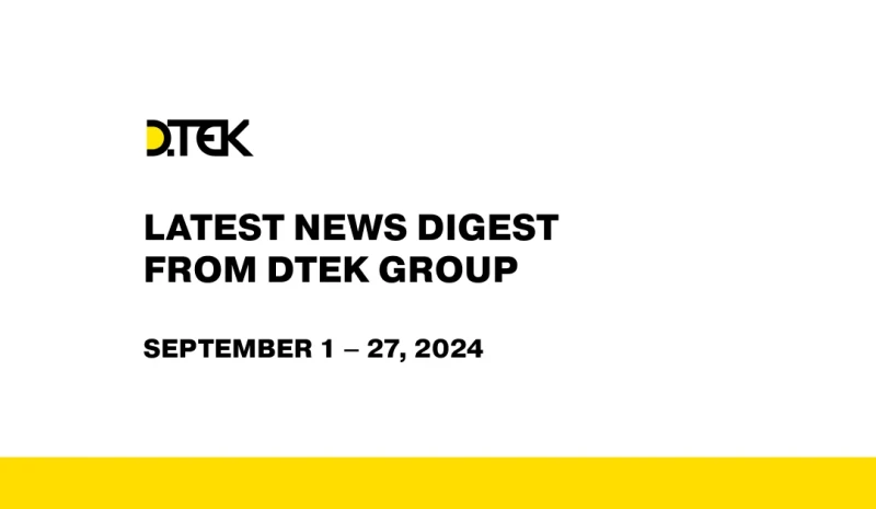 DTEK Group digest from September 1 – 27, 2024