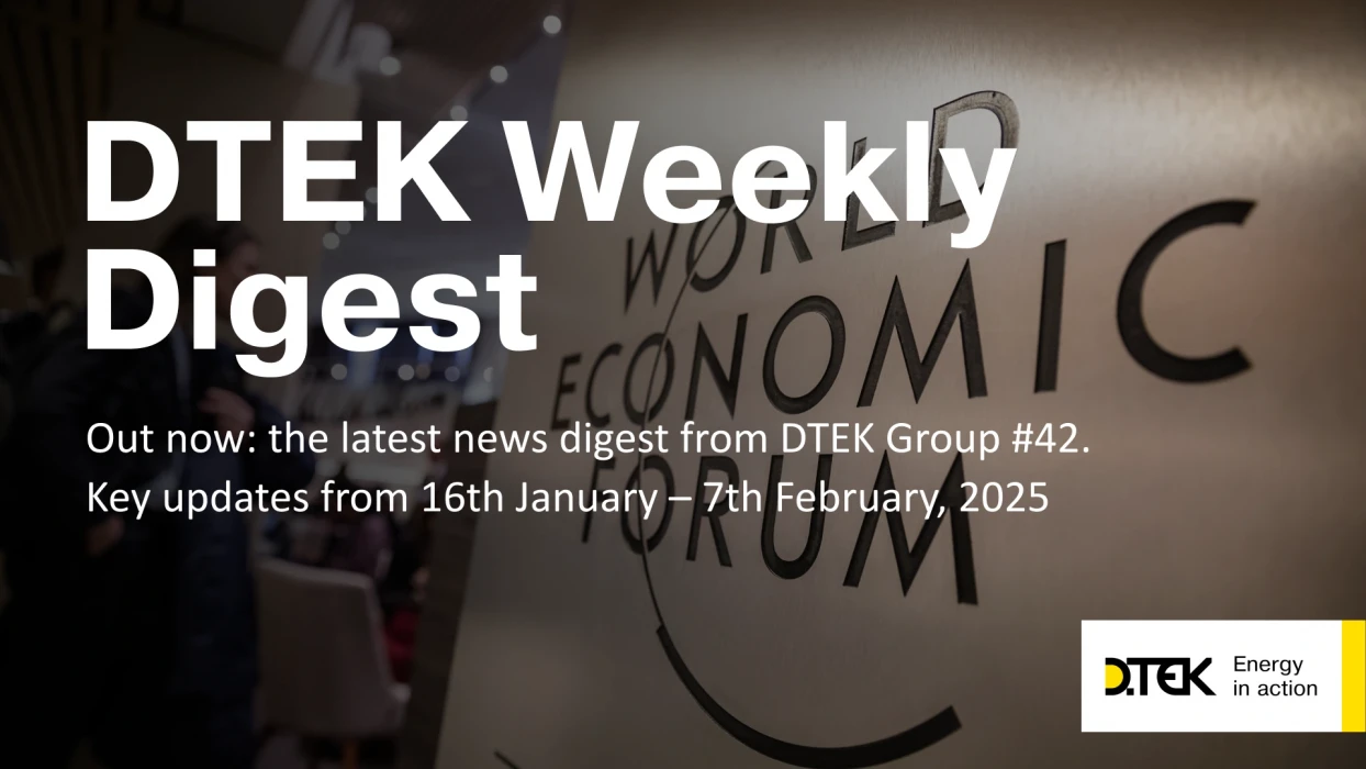DTEK Group Highlights: 16th January – 7th February, 2025