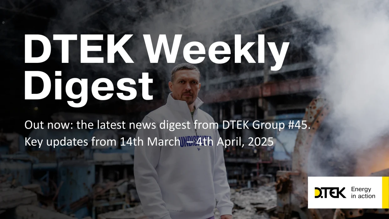 DTEK Group Highlights: 14th March  – 4th April, 2025