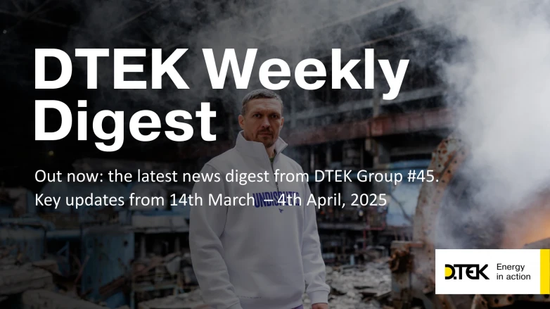 DTEK Group Highlights: 14th March  – 4th April, 2025