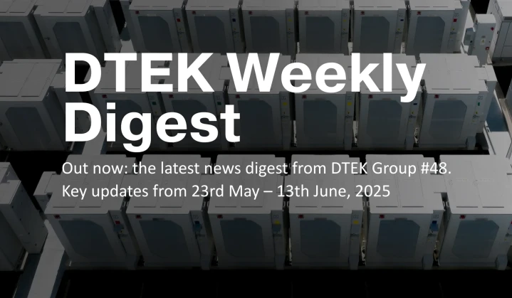 DTEK Group Highlights: 23rd May – 13th June, 2025