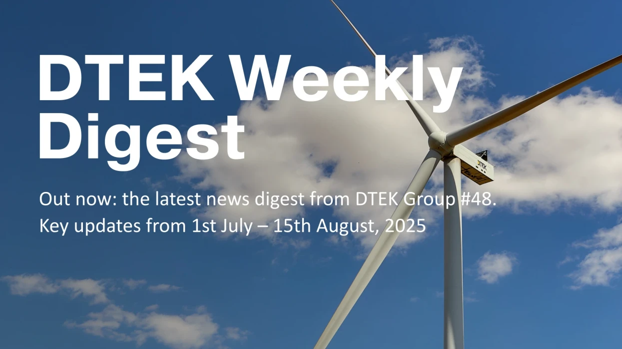 DTEK Group Highlights: 1st July – 15th August, 2025