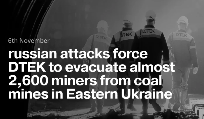 russian attacks force DTEK to evacuate almost 2,600 miners from coal mines in Eastern Ukraine