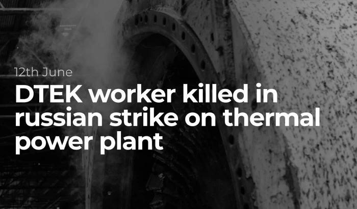 DTEK worker killed in russian strike on thermal power plant