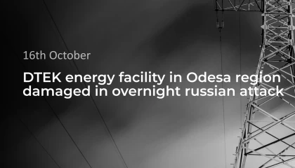 DTEK energy facility in Odesa region damaged in overnight russian attack