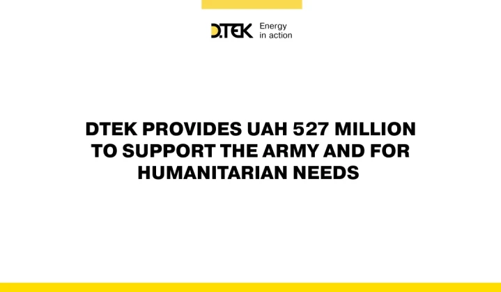 DTEK provides UAH 527 million to support the army and for humanitarian needs