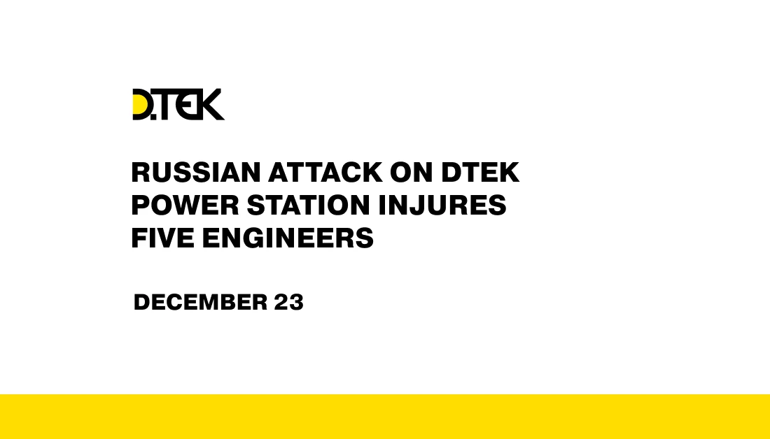 Russian attack on DTEK power station injures five engineers