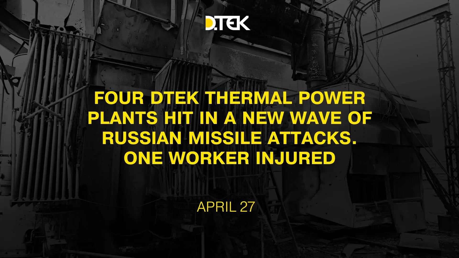 Four DTEK thermal power plants hit in a new wave of russian missile attacks. One worker injured