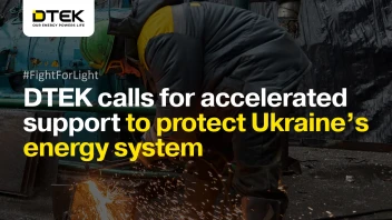 DTEK calls for accelerated support to protect Ukraine’s energy system
