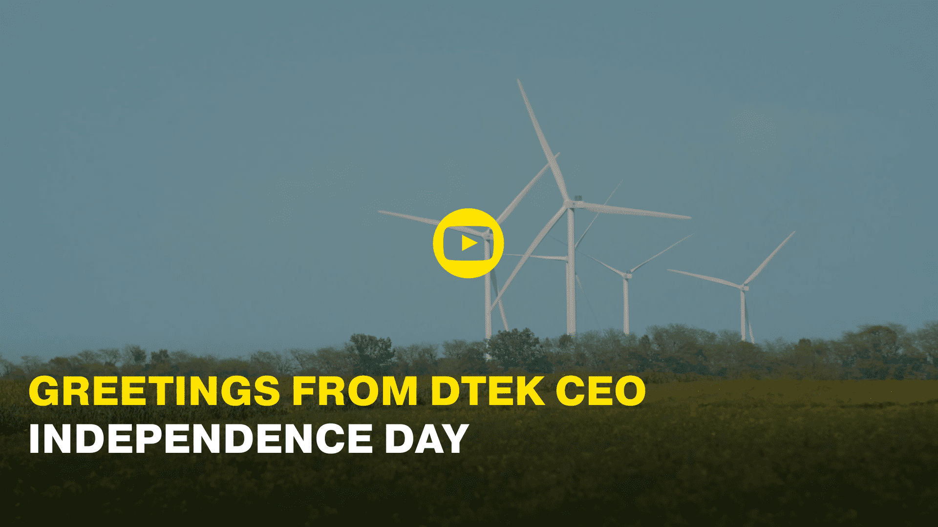 Greetings from DTEK CEO INDEPENDENCE DAY